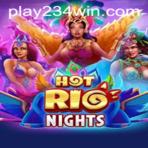 Unveiling HotRioNights: A Thrilling New Gaming Adventure on 234WIN.COM